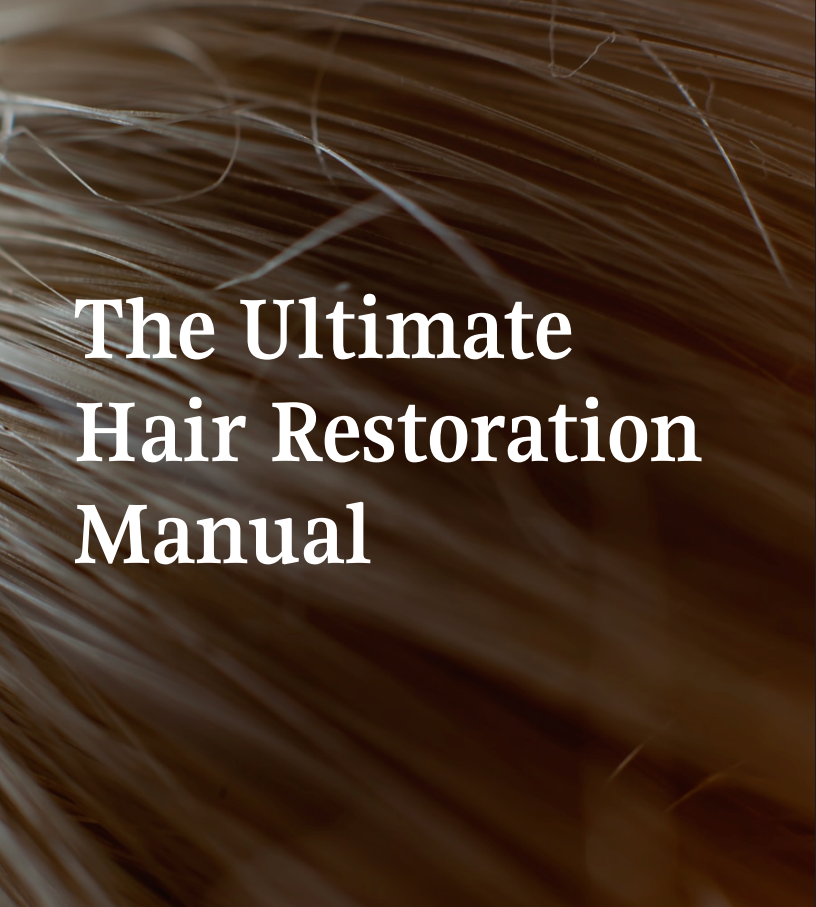 The Ultimate Hair Restoration Manual